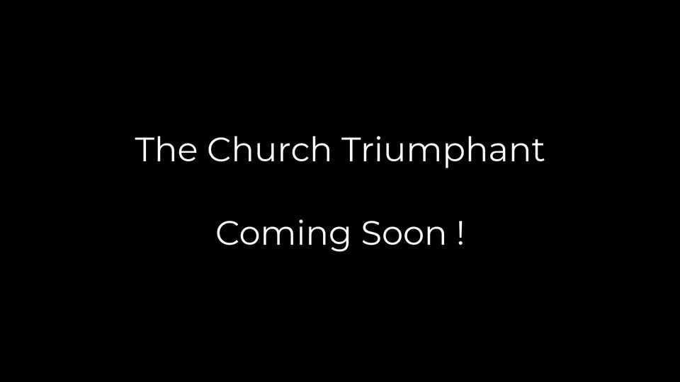 The Church Triumphant
